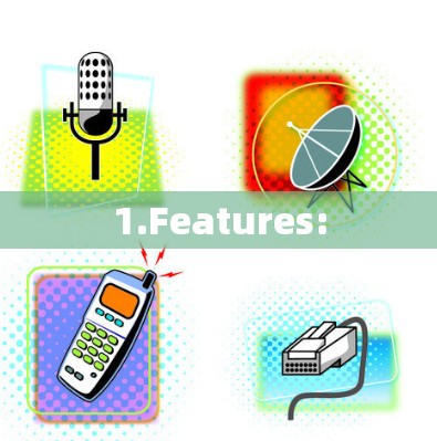 1.Features: