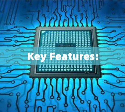 Key Features: