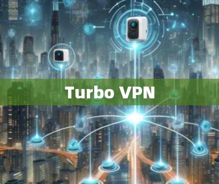 Turbo VPN