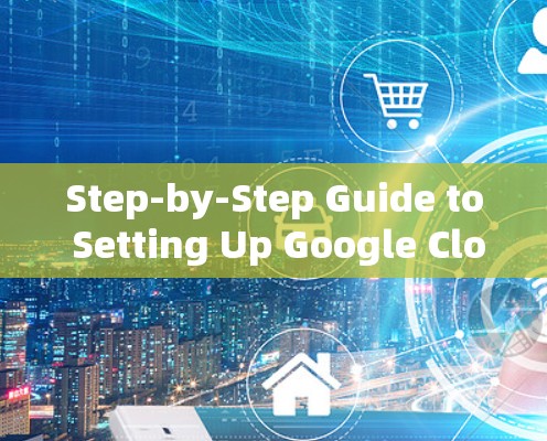 Step-by-Step Guide to Setting Up Google Cloud VPN