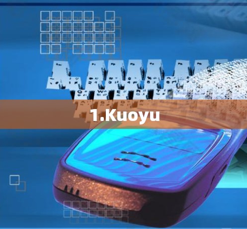 1.Kuoyu